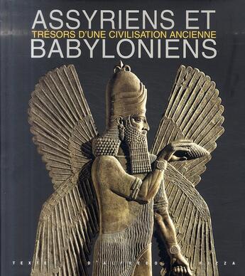 Couverture du livre « Assyriens et babyloniens ; trésors d'une civilisation ancienne » de Alfredo Rizza aux éditions White Star