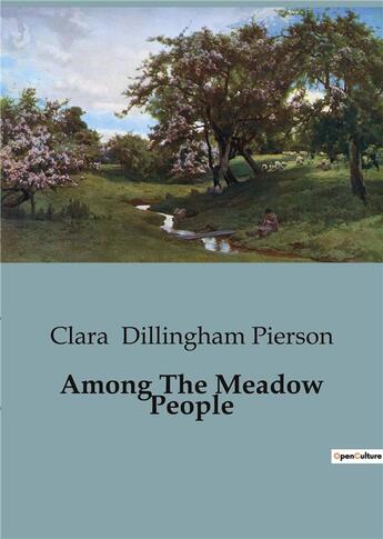 Couverture du livre « Among The Meadow People » de Clara Dillingham Pierson aux éditions Culturea