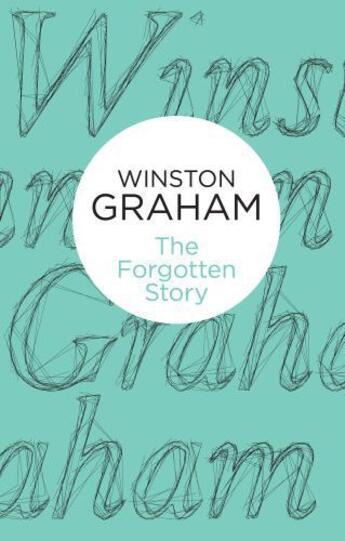 Couverture du livre « The Forgotten Story (Bello) » de Winston Graham aux éditions Pan Macmillan