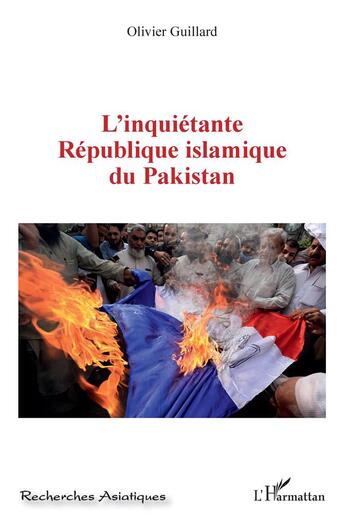 Couverture du livre « L'inquietante République islamique du Pakistan » de Olivier Guillard aux éditions L'harmattan