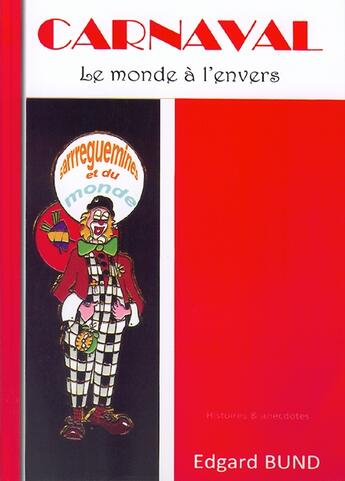 Couverture du livre « Carnaval ; le monde à l'envers » de Edgard Bund aux éditions L'officine