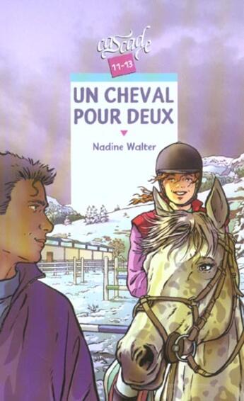 Couverture du livre « Un Cheval Pour Deux » de Nadine Walter aux éditions Rageot
