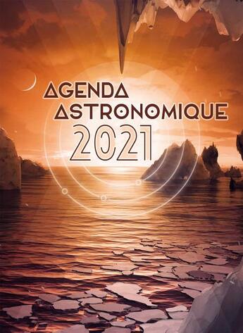 Couverture du livre « Agenda astronomique 2021 (édition 2021) » de Imcce aux éditions Edp Sciences