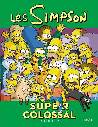 Couverture du livre « Les Simpson - super colossal Tome 3 » de Matt Groening aux éditions Jungle