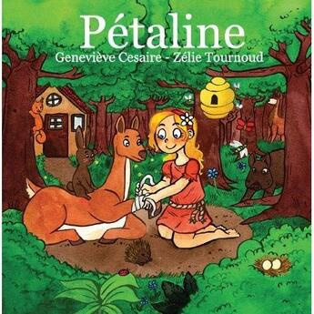 Couverture du livre « Pétaline » de Genevieve Cesaire et Zelie Tournoud aux éditions Editions Thot