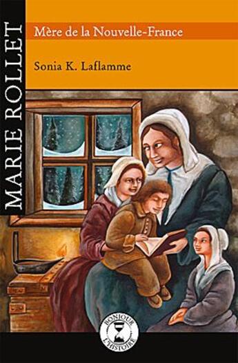 Couverture du livre « Marie Rollet mère de Nouvelle-France » de Sonia K. Laflamme aux éditions Isatis