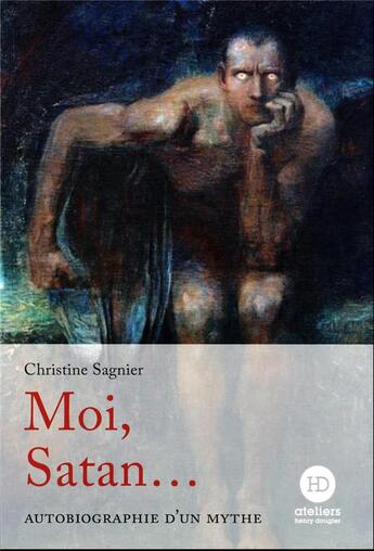 Couverture du livre « Moi, Satan » de Christine Sagnier aux éditions Ateliers Henry Dougier