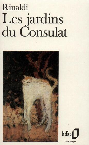 Couverture du livre « Les jardins du consulat » de Angelo Rinaldi aux éditions Folio