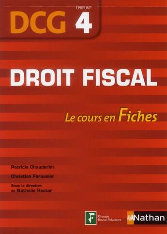 Couverture du livre « Droit fiscal ; epreuve 4 DCG ; le cours en fiches 2011 » de Nathalie Hector aux éditions Nathan