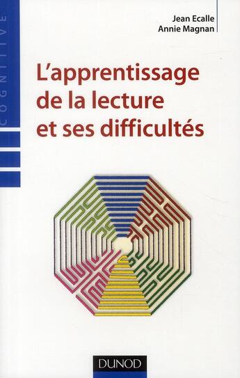 Couverture du livre « L'apprentissage de la lecture et ses difficultés » de Annie Magnan et Jean Ecalle aux éditions Dunod