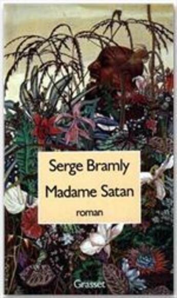 Couverture du livre « Madame Satan » de Serge Bramly aux éditions Grasset Et Fasquelle