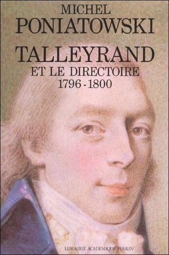 Couverture du livre « Talleyrand Et Le Directoire » de Michel Poniatowski aux éditions Perrin