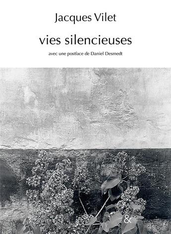 Couverture du livre « Vies silencieuses » de Jacques Vilet aux éditions Esperluete