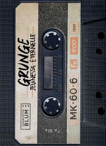 Couverture du livre « Grunge : jeunesse éternelle » de Charlotte Blum aux éditions Epa