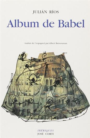 Couverture du livre « Album de Babel » de Julian Rios aux éditions Corti
