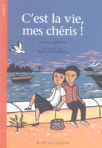 Couverture du livre « C'est la vie, mes chéris! » de Errera/Perrin aux éditions Actes Sud