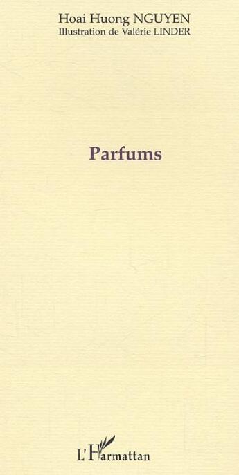 Couverture du livre « Parfums » de Hoai Huong Nguyen et Hai Huong Nguyen aux éditions L'harmattan