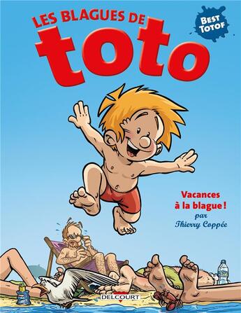 Couverture du livre « Les blagues de Toto Hors-Série : vacances à la blague ! » de Thierry Coppee et Lorien aux éditions Delcourt