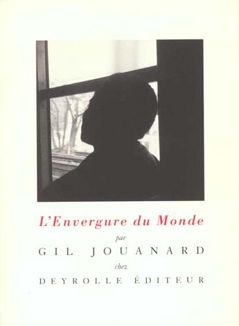 Couverture du livre « L'envergure du monde » de Gil Jouanard aux éditions Verdier