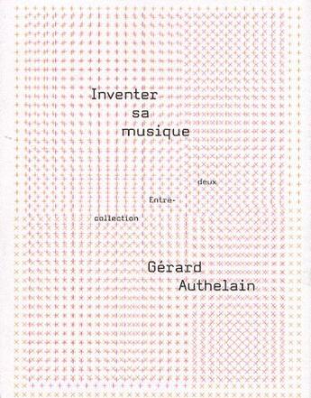 Couverture du livre « Inventer sa musique » de Gerard Authelain aux éditions Momeludies