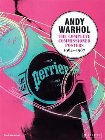 Couverture du livre « Andy warhol the complete commissioned posters 1964-1987 » de Marechal Paul aux éditions Prestel
