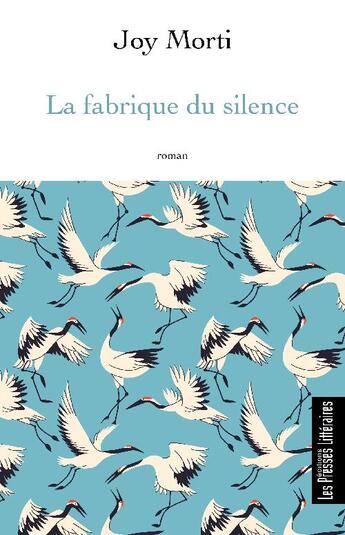 Couverture du livre « La fabrique du silence » de Joy Morti aux éditions Presses Litteraires