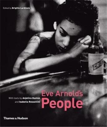 Couverture du livre « Eve Arnold's people » de Huston/Rossellini aux éditions Thames & Hudson