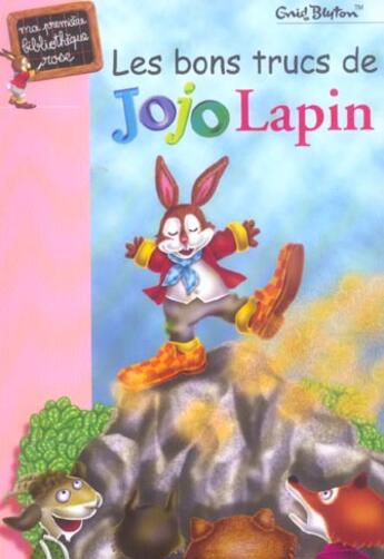 Couverture du livre « Les bons trucs de Jojo Lapin » de Enid Blyton aux éditions Hachette Jeunesse