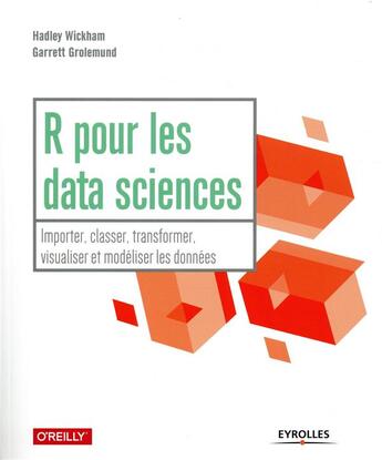 Couverture du livre « R pour les data sciences » de Garrett Grolemund et Hadley Wickham aux éditions Eyrolles
