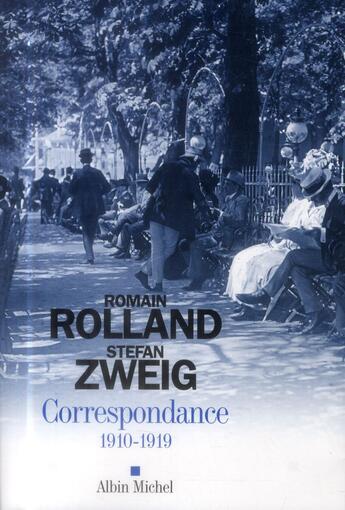 Couverture du livre « Correspondance t.1 ; 1910-1919 » de Romain Rolland et Stefan Zweig aux éditions Albin Michel