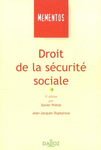 Couverture du livre « Droit de la securit sociale » de Jean-Jacques Dupeyroux et Xavier Pretot aux éditions Dalloz
