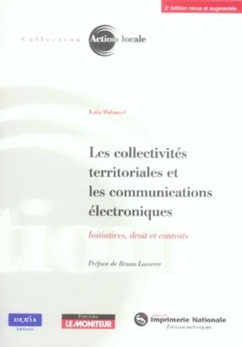 Couverture du livre « Les collectivites territoriales et les communications electroniques » de Duhamel Katia aux éditions Le Moniteur