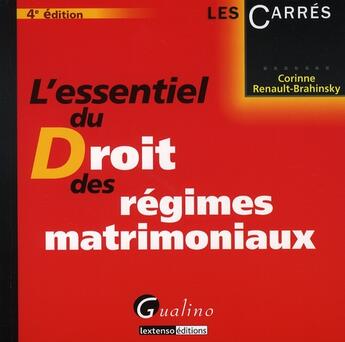 Couverture du livre « Essentiel du droit des regimes matrimoniaux. 4 (l') » de Renault-Brahinsky Co aux éditions Gualino