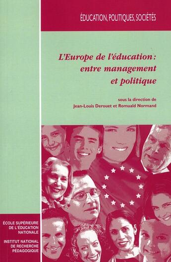 Couverture du livre « L'europe de l'education, entre management et politique » de Jean-Louis Derouet aux éditions Ens Lyon