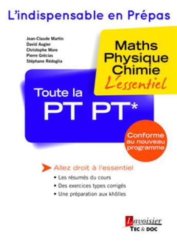 Couverture du livre « Toute la PT-PT* : maths, physique, chimie : l'essentiel » de Jean-Claude Martin aux éditions Tec Et Doc