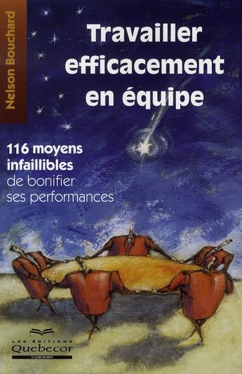 Couverture du livre « Travailler efficacement en équipe » de Nelson Bouchard aux éditions Quebecor