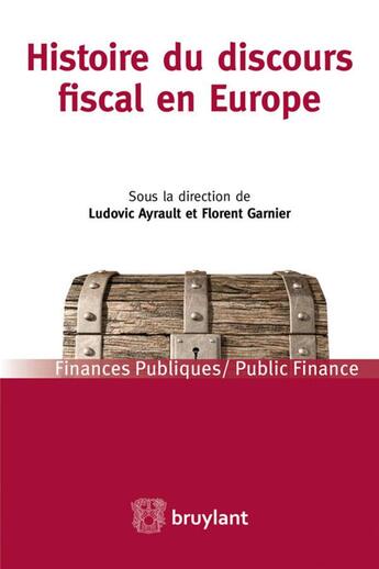 Couverture du livre « Histoire du discours fiscal en Europe » de  aux éditions Bruylant