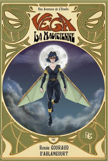 Couverture du livre « Véga la magicienne : une aventure de l'Oiselle » de Gabrielle Gouraud D'Ablancourt aux éditions Banquises Et Cometes