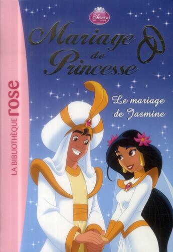 Couverture du livre « Mariage de princesse t.8 ; le mariage de Jasmine » de  aux éditions Hachette Jeunesse