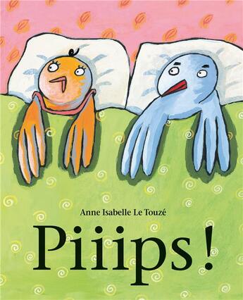 Couverture du livre « Piiips ! » de Anne-Isabelle Le Touze aux éditions Ecole Des Loisirs