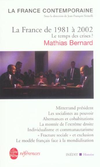 Couverture du livre « La france de 1981 a 2002 : le temps des crises - inedit » de Mathias Bernard aux éditions Le Livre De Poche
