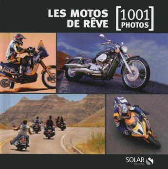 Couverture du livre « Les motos de rêve » de Patrick Tran Duc aux éditions Solar