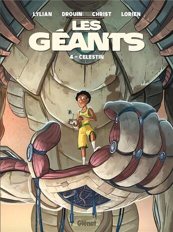 Couverture du livre « Les Géants t.4 : Célestin » de Lylian et Paul Drouin aux éditions Glenat