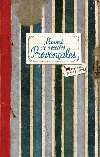 Couverture du livre « Carnet de recettes provençales » de Sonia Ezgulian aux éditions Les Cuisinieres