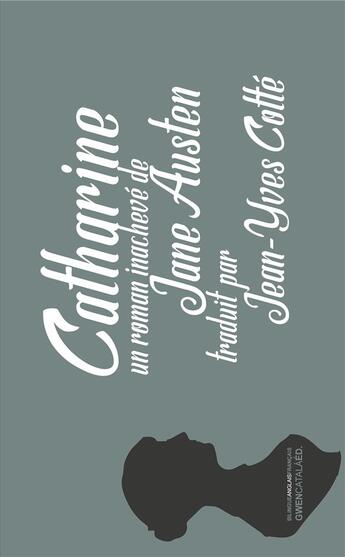 Couverture du livre « Catharine » de Jane Austen aux éditions Gwen Catala