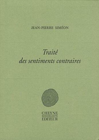Couverture du livre « Traité des sentiments contraires » de Jean-Pierre Simeon aux éditions Cheyne