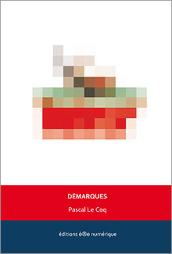 Couverture du livre « Démarques » de Lecoq/Pascal aux éditions Ere Numerique
