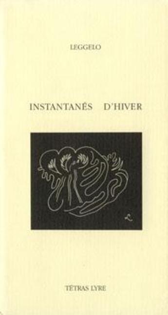 Couverture du livre « Instantanés d'hiver » de Leggelo aux éditions Tetras Lyre