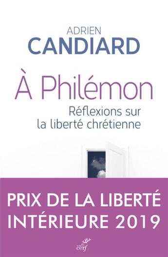 Couverture du livre « À Philémon ; réflexions sur la liberté chrétienne » de Adrien Candiard aux éditions Cerf