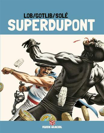 Couverture du livre « Superdupont t.3 » de Gotlib et Jacques Lob et Jean Sole aux éditions Fluide Glacial